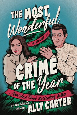 The Most Wonderful Crime of the Year MOST WONDERFUL CRIME OF THE YE （Kiss Merry Kill Novel） [ Ally Carter ]
