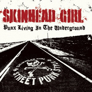 PUNX LIVING IN THE UNDERGROUND SKINHEAD GIRL