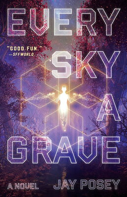 Every Sky a Grave EVERY SKY A GRAVE （The Ascendance） [ Jay Posey ]