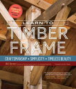 LEARN TO TIMBER FRAME(H) WILL BEEMER