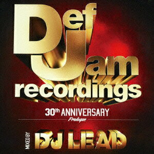 Def Jam 30th Anniversary - prologue - mixed by DJ LEAD