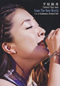 平原綾香 Concert Tour 2010 from The New World Live at Bunkamura Orchard Hall