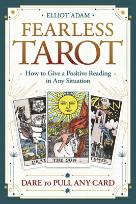 Fearless Tarot: How to Give a Positive Reading in Any Situation FEARLESS TAROT 