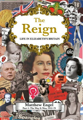 The Way It Was: Life in Elizabeth's Britain, 1952-1979 WAY IT WAS [ Matthew Engel ]