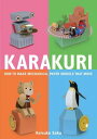 Karakuri: How to Make Mechanical Paper Models That Move KARAKURI Keisuke Saka