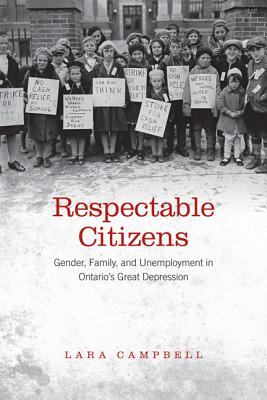 Respectable Citizens is an examination of the material difficulties and survival strategies of families facing poverty and unemployment, and an analysis of how collective action and protest redefined the meanings of welfare and citizenship in the 1930s.