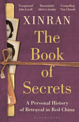 The Book of Secrets: A Personal History of Betrayal in Red China BK OF SECRETS [ Xinran Xue ]
