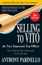 楽天楽天ブックスSelling to Vito the Very Important Top Officer: Get to the Top. Get to the Point. Get the Sale. SELLING TO VITO THE VERY IMPOR [ Anthony Parinello ]