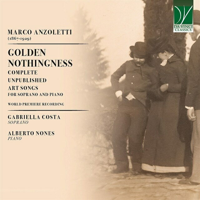 【輸入盤】黄金の虚無〜ソプラノとピアノのための未発表アートソング全集　ガブリエッラ・コスタ、アルベルト・ノネス