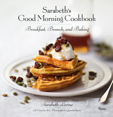 Sarabeth's Good Morning Cookbook: Breakfast, Brunch, and Baking SARABETHS GOOD MORNING CKBK [ Sarabeth Levine ]のサムネイル