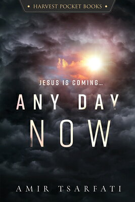 Any Day Now ANY DAY NOW （Harvest Pocket Books） [ Amir Tsarfati ]