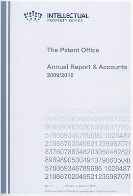 Intellectual Property Office: The Patent Office Annual Report & Accounts INTELLECTUAL PROPERTY-2009/10 [ Tso ]