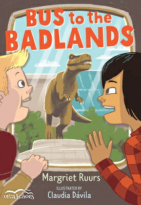 Bus to the Badlands BUS TO THE BADLANDS （Orca Echoes） [ Margriet Ruurs ]