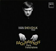 楽天ブックスの【輸入盤】ピアノ・トランスクリプションズ　イヴァン・シェムチュク [ ラフマニノフ、セルゲイ（1873-1943） ]｜アングル3