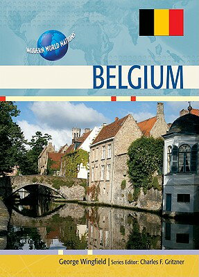 Belgium BELGIUM （Modern World Nations (Hardcover)） [ George Wingfield ]