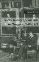 ŷ֥å㤨Social History of Fine Arts in Hungary, 1867-1918 SOCIAL HIST OF FINE ARTS IN HU [ Erika Szivos ]פβǤʤ17,952ߤˤʤޤ