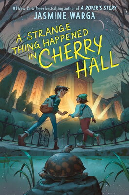 A Strange Thing Happened in Cherry Hall STRANGE THING HAPPENED IN CHER Jasmine Warga