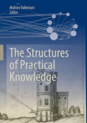 The Structures of Practical Knowledge STRUCTURES OF PRAC KNOWLEDGE 2 [ Matteo Valleriani ]