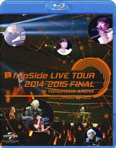 fripSide LIVE TOUR 2014-2015 FINAL in YOKOHAMA ARENA infinite synthesis 2 2015.03.01【Blu-ray】 [ fripSide ]