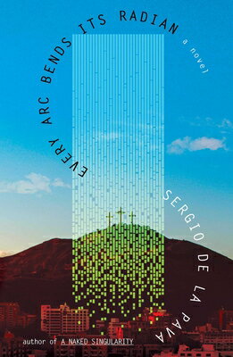 EVERY ARC BENDS ITS RADIAN Sergio de la Pava SIMON & SCHUSTER2024 Hardcover English ISBN：9781668056707 洋書 Fiction & Lite...