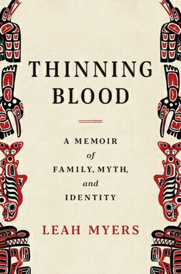 Thinning Blood: A Memoir of Family, Myth, and Identity THINNING BLOOD [ Leah Myers ]