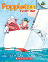 Poppleton Every Day: An Acorn Book (Poppleton #3): Volume 3 POPPLETON EVERY DAY AN ACORN B （Poppleton） 