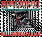 Secret Ceremony/No Time to Cast Anchor (限定盤 CD＋Blu-ray) [ millennium parade ]