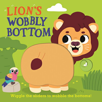 Lion's Wobbly Bottom LIONS WOBBLY BOTTOM （Wobbly Bottoms） [ Kit Frost ]