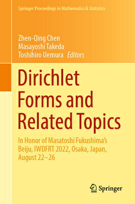 Dirichlet Forms and Related Topics: In Honor of Masatoshi Fukushima's Beiju, Iwdfrt 2022, Osaka, Jap