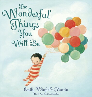 The Wonderful Things You Will Be WONDERFUL THINGS YOU WILL BE 