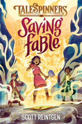 Saving Fable SAVING FABLE （Talespinners） [ Scott Reintgen ]