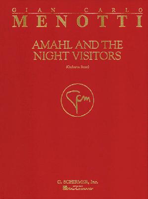 Amahl and the Night Visitors: Full Score AMAHL & THE NIGHT VISITORS [ Gian-Carlo Menotti ]