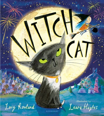 Witch Cat WITCH CAT （Bloomsbury） [ Lucy Rowland ]