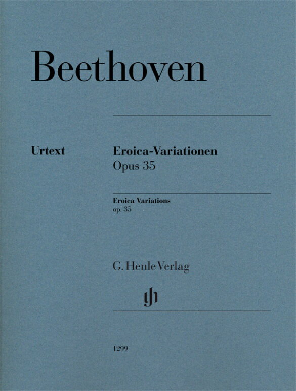 【輸入楽譜】ベートーヴェン, Ludwig van: バレエ音楽「プロメテウスの創造物」の主題による15の変奏曲とフーガ 変ホ長調 Op.35 「エロイカ変奏曲」/原典版/Loy編/Fountain運指 [ ベートーヴェン, Ludwig van ]