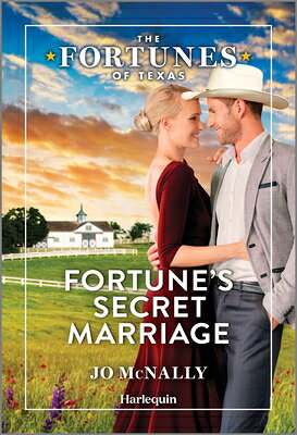 Fortune's Secret Marriage FORTUNES SECRET MARRIAGE ORIGI （Fortunes of Texas: Fortune's Secret Children） [ Jo McNally ]