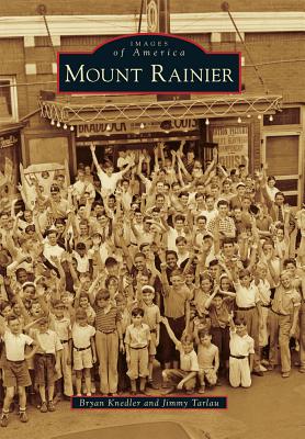 Mount Rainier MOUNT RAINIER （Images of America） [ Jimmy Tarlau ]