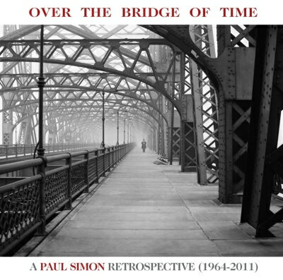 【輸入盤】Over The Bridge Of Time: A Paul Simon Retrospective