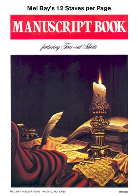 Manuscript Book/12 Stave MANUSCRIPT BOOK/12 STAVE [ Mel Bay Publications Inc ]