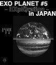 EXO PLANET 5 -EXplOration IN JAPAN-【Blu-ray】 EXO