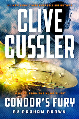 Clive Cussler Condor's Fury CLIVE CUSSLER CONDORS FURY （NUMA Files） 