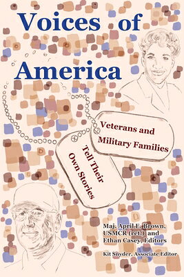 Voices of America: Veterans and Military Families Tell Their Own Stories VOICES OF AMER [ April Brown ]