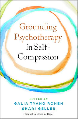 楽天楽天ブックスGrounding Psychotherapy in Self-Compassion GROUNDING PSYCHOTHERAPY IN SEL [ Galia Tyano Ronen ]