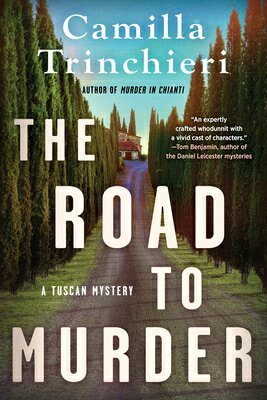 The Road to Murder ROAD TO MURDER （A Tuscan Mystery） [ Camilla Trinchieri ]