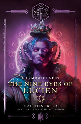 Critical Role: The Mighty Nein--The Nine Eyes of Lucien CRITICAL ROLE ...