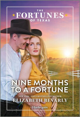 Nine Months to a Fortune 9 MONTHS TO A FORTUNE ORIGINAL （Fortunes of Texas: Fortune's Secret Children） [ Elizabeth Bevarly ]