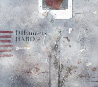 DIE meets HARD (初回限定盤 CD＋DVD)