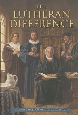 The Lutheran Difference - Reformation Anniversary Edition LUTHERAN DIFFERENCE - REFORMAT [ Edward Engelbrecht ]