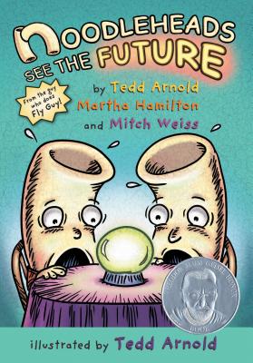 Noodleheads See the Future NOODLEHEADS SEE THE FUTURE （Noodleheads） [ Tedd Arnold ]