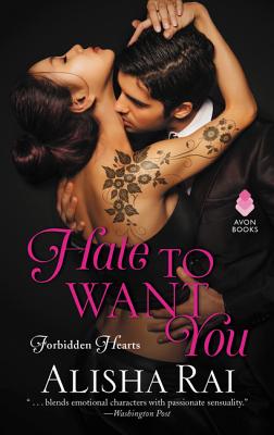 Hate to Want You HATE TO WANT YOU （Forbidden Hearts） [ Alisha Rai ]