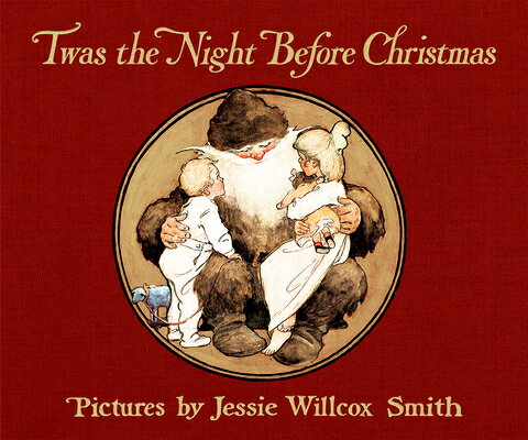 Twas the Night Before Christmas: A Visit from St. Nicholas TWAS THE NIGHT BEFORE XMAS （Applewood Holiday Classics） [ Clement C. Moore ]